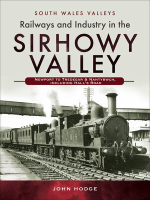 cover image of Railways and Industry in the Sirhowy Valley